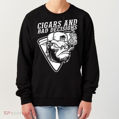 Monkey Cigars And Bad Decisions Women's Sweatshirt