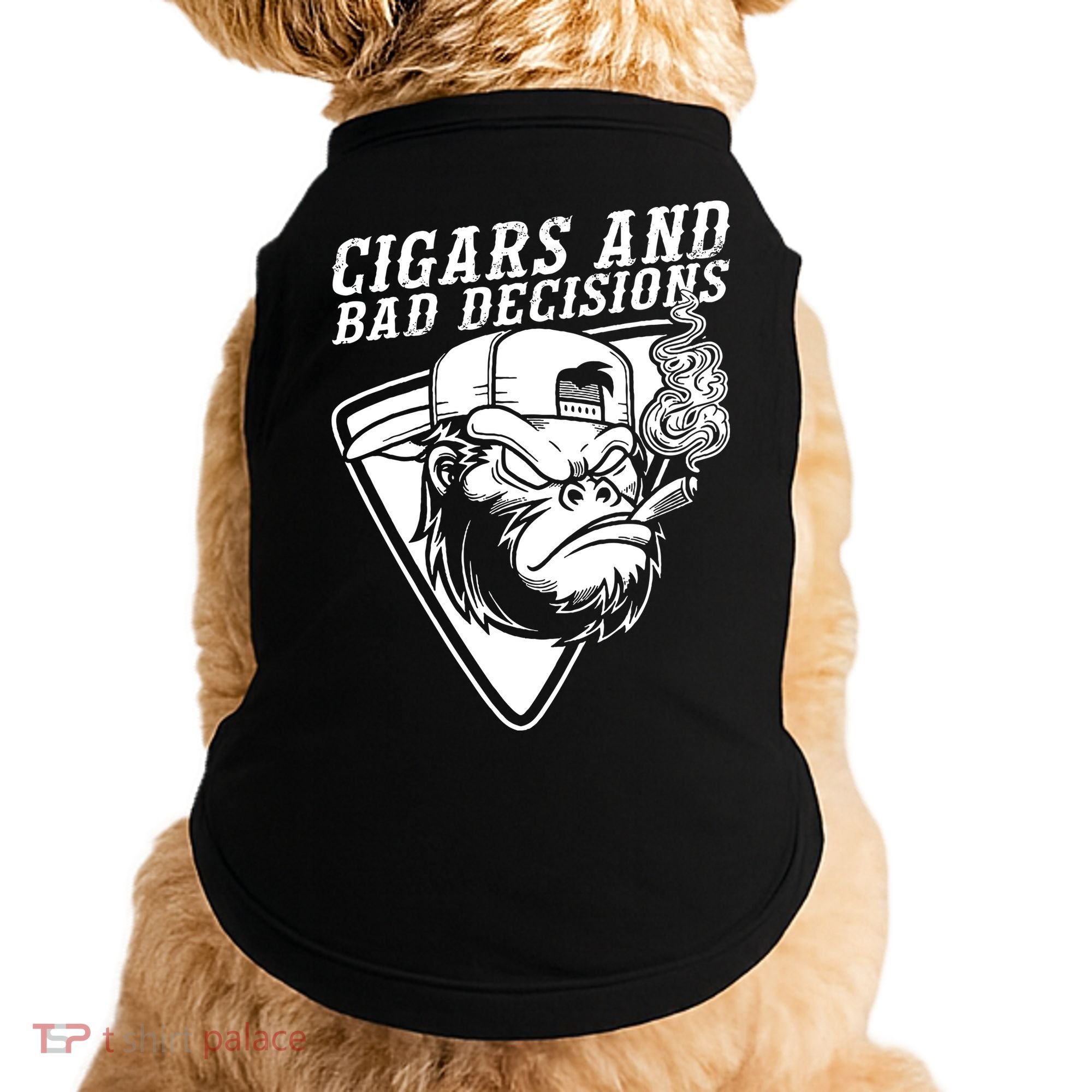 Monkey Cigars And Bad Decisions Doggie Tank