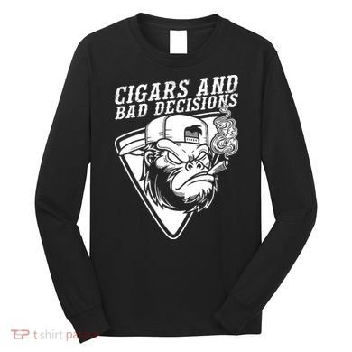 Monkey Cigars And Bad Decisions Long Sleeve Shirt