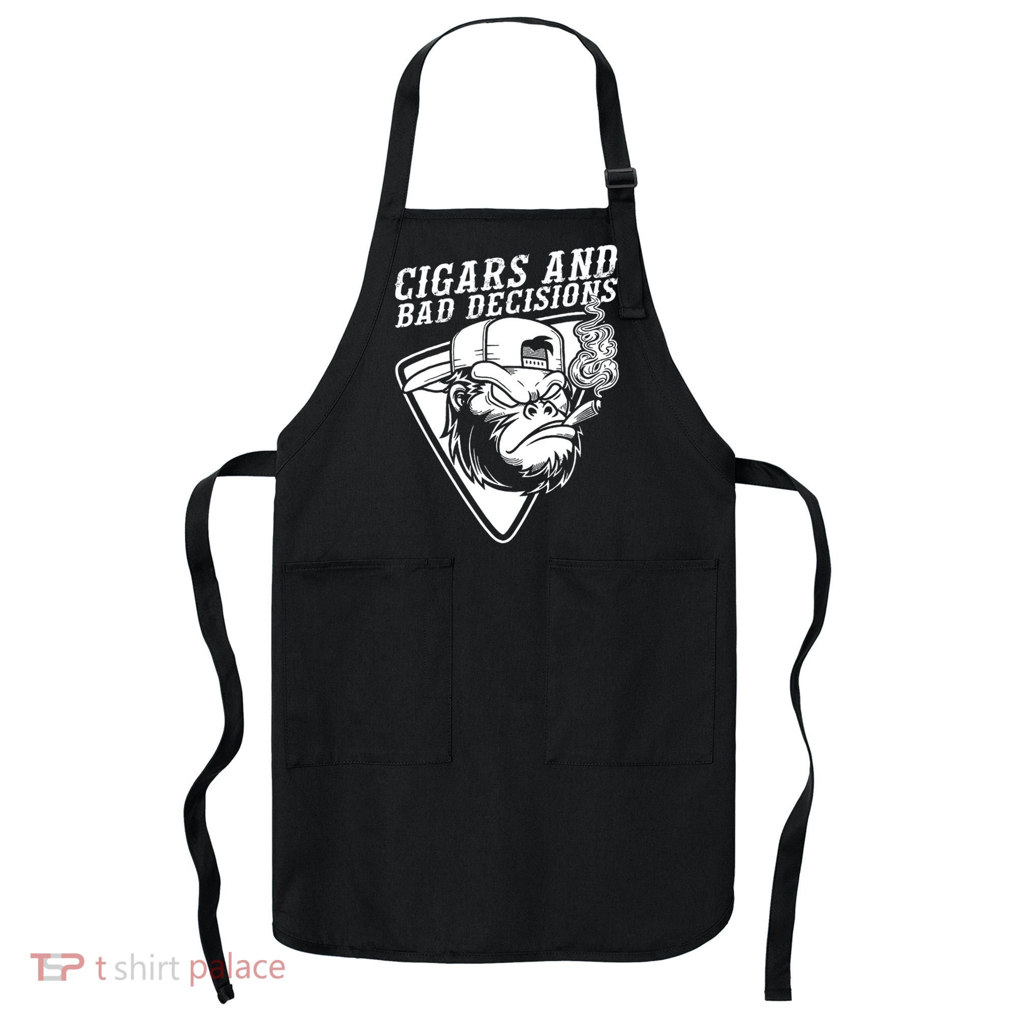 Monkey Cigars And Bad Decisions Apron