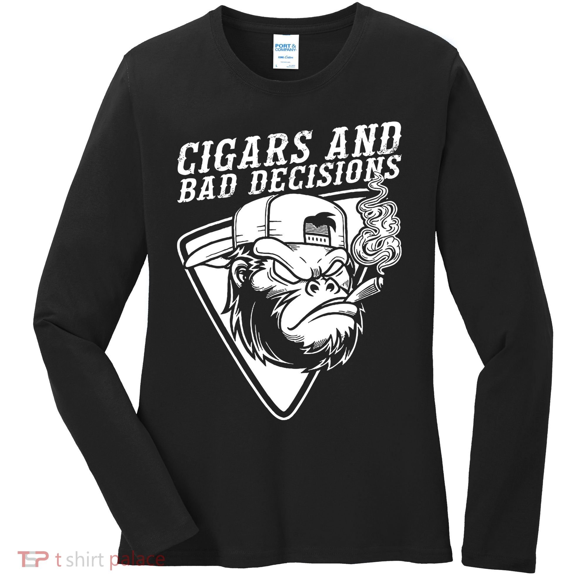 Monkey Cigars And Bad Decisions Women's Long Sleeve Shirt