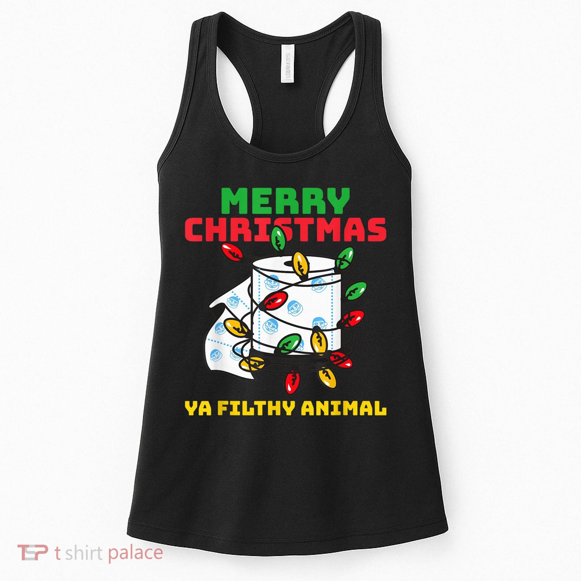 Merry Christmas Animal Filthy Ya Toilet Paper Funny Women's Tank Top