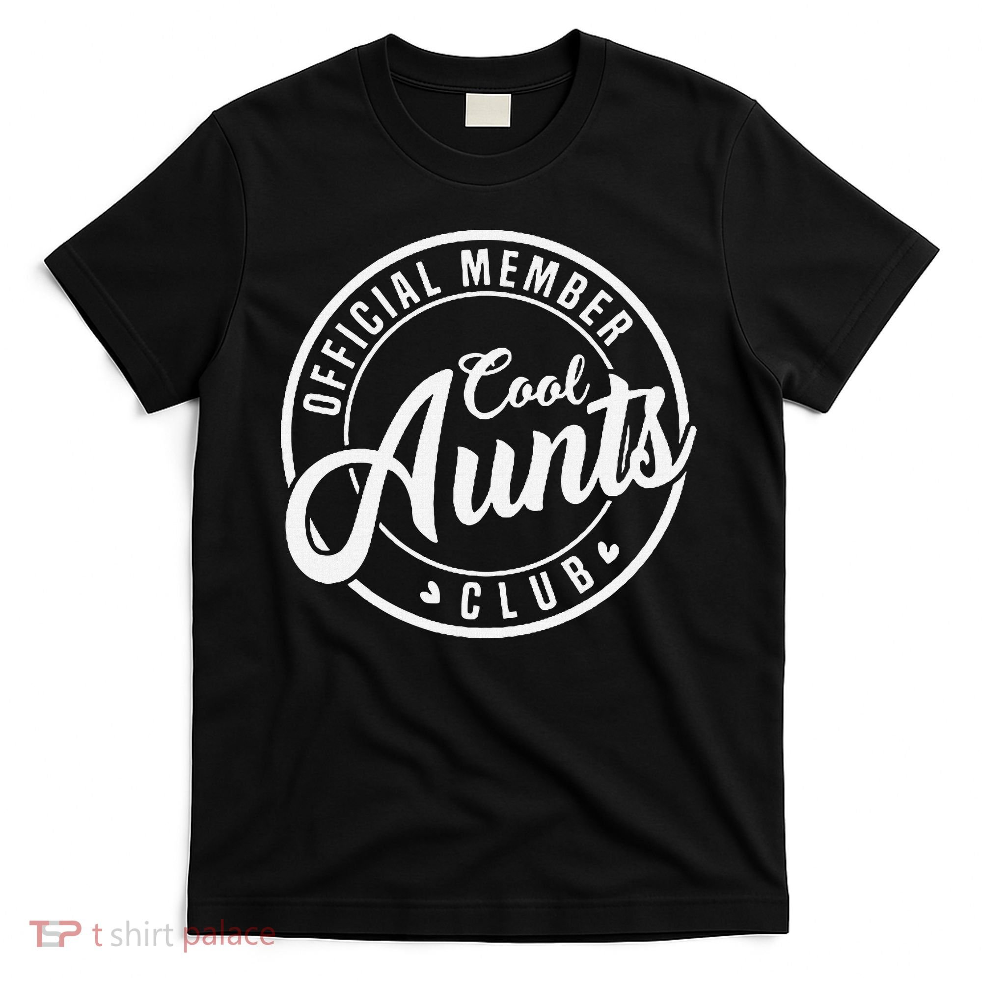 Member Cool Aunts Club Funny Auntie Mothers Day T-Shirt