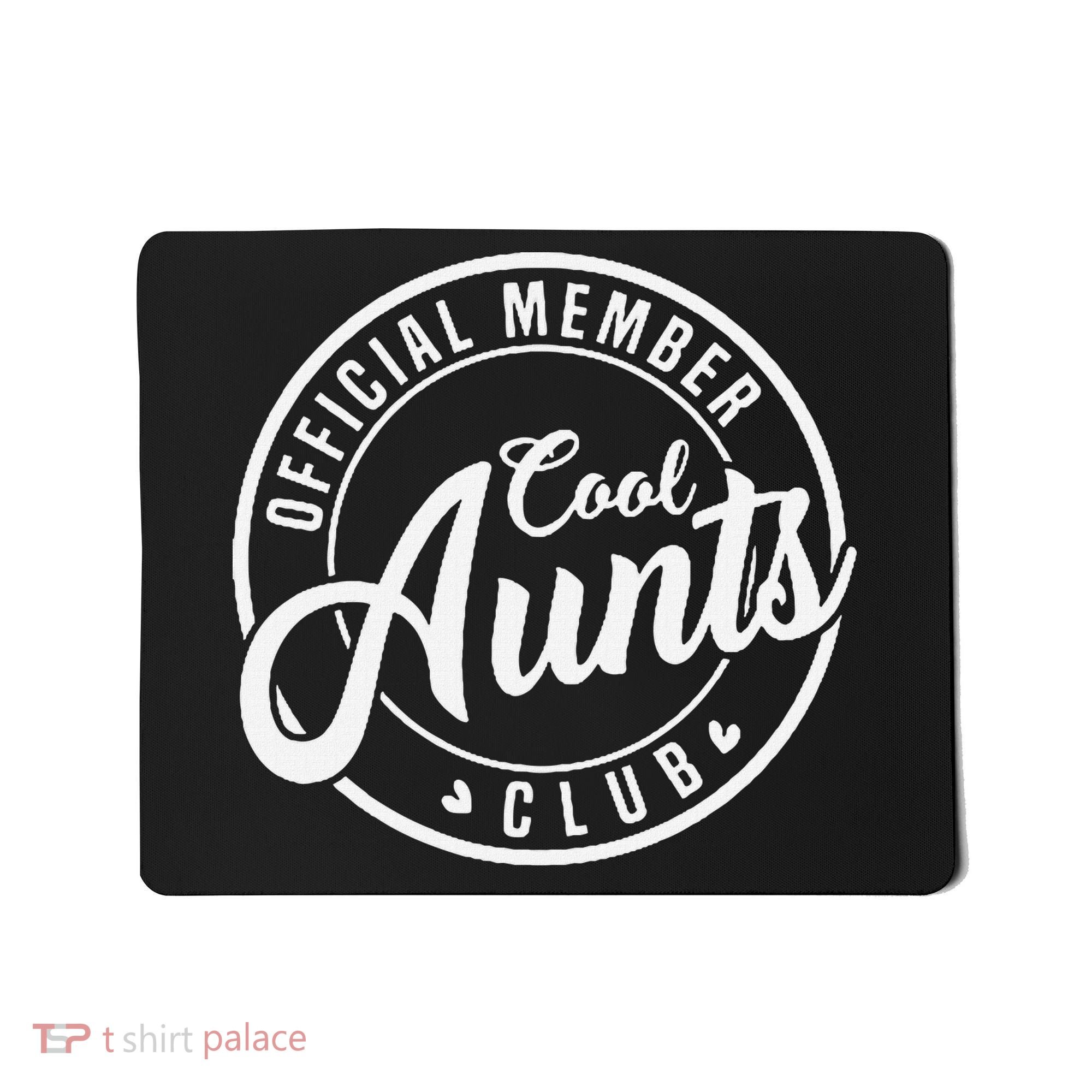 Member Cool Aunts Club Funny Auntie Mothers Day Mousepad