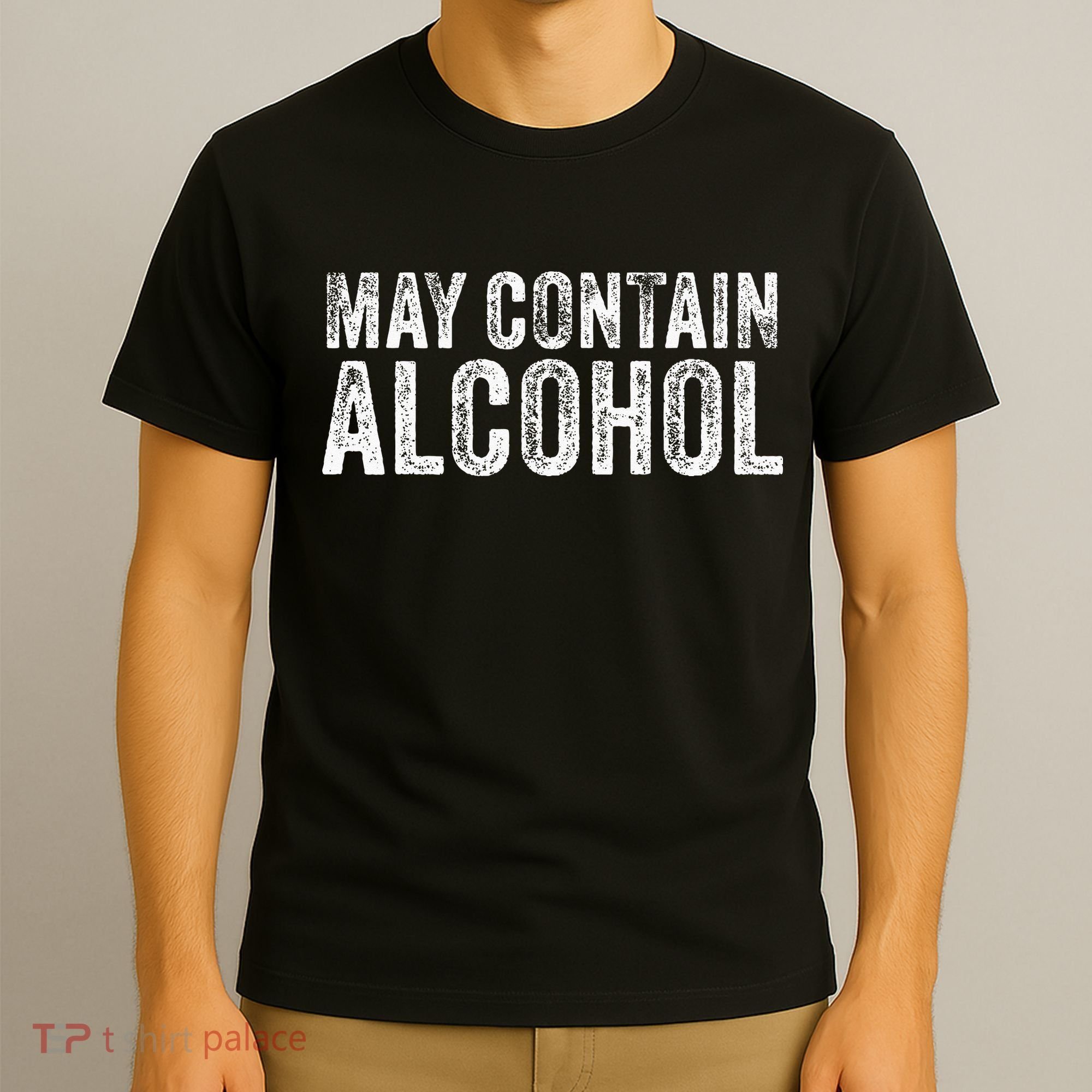 May Contain Alcohol Drinking Beer Tasting Funny T-Shirt