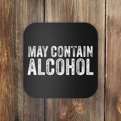 May Contain Alcohol Drinking Beer Tasting Funny Coaster