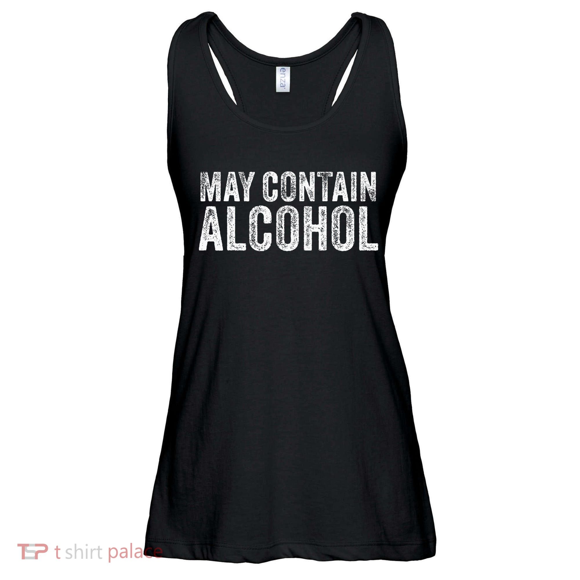 May Contain Alcohol Drinking Beer Tasting Funny Ladies Essential Flowy Tank