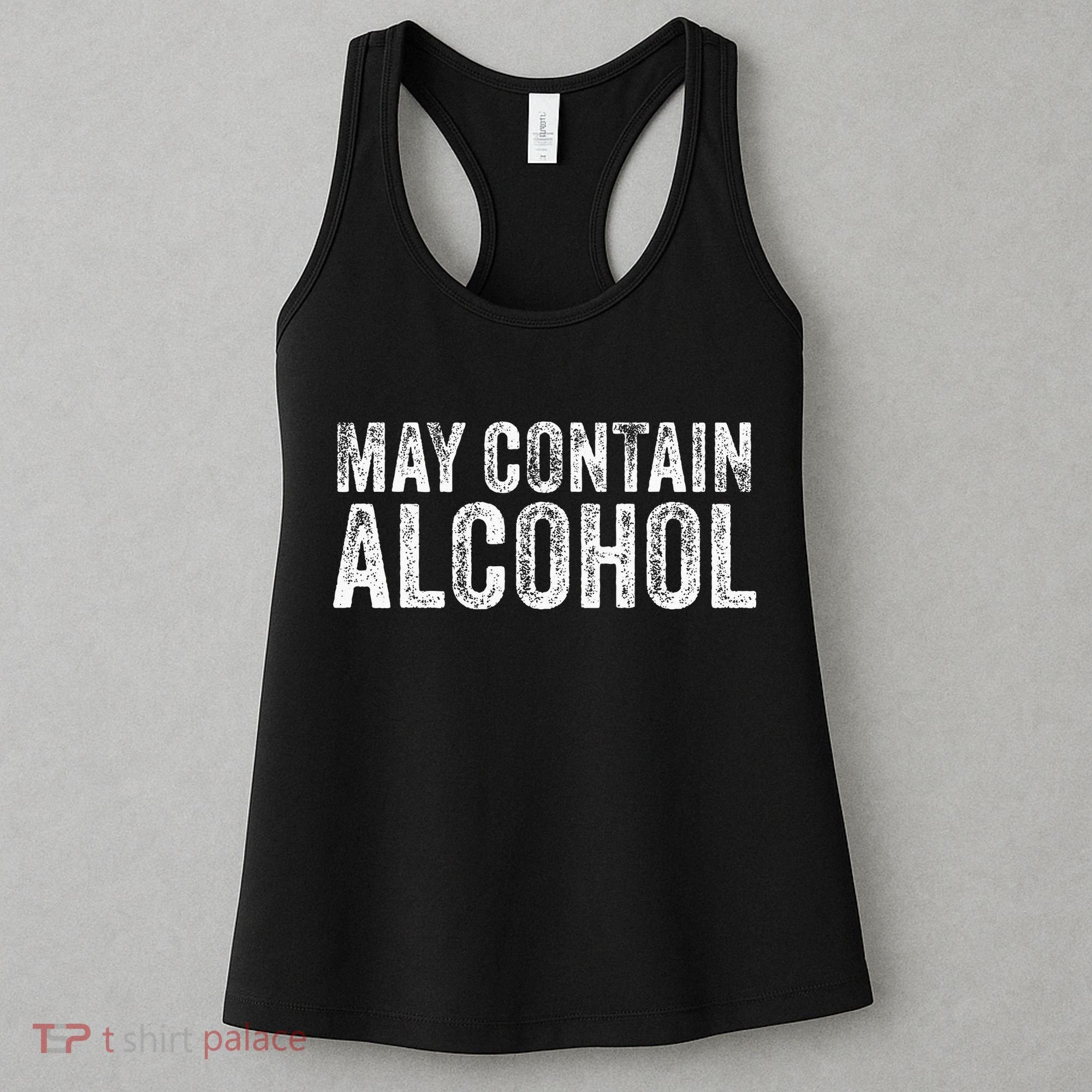 May Contain Alcohol Drinking Beer Tasting Funny Women's Tank Top