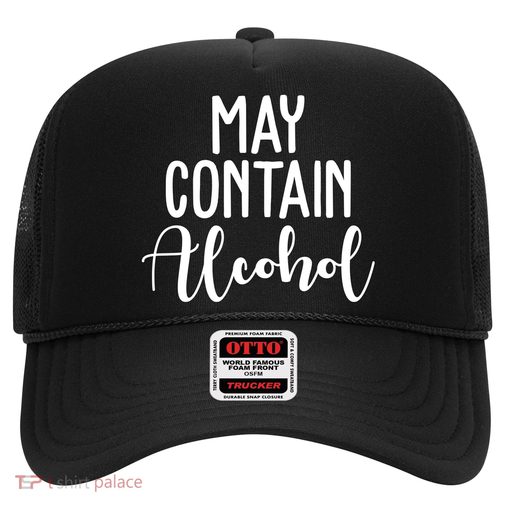 May Contain Alcohol Funny Hat