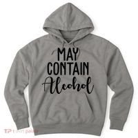 May Contain Alcohol Funny Hoodie thumb 0