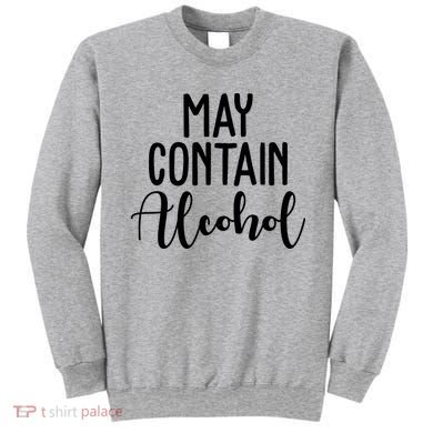 May Contain Alcohol Funny Sweatshirt