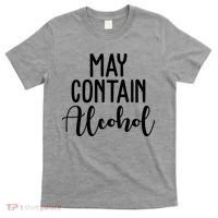 May Contain Alcohol Funny T-Shirt thumb 0