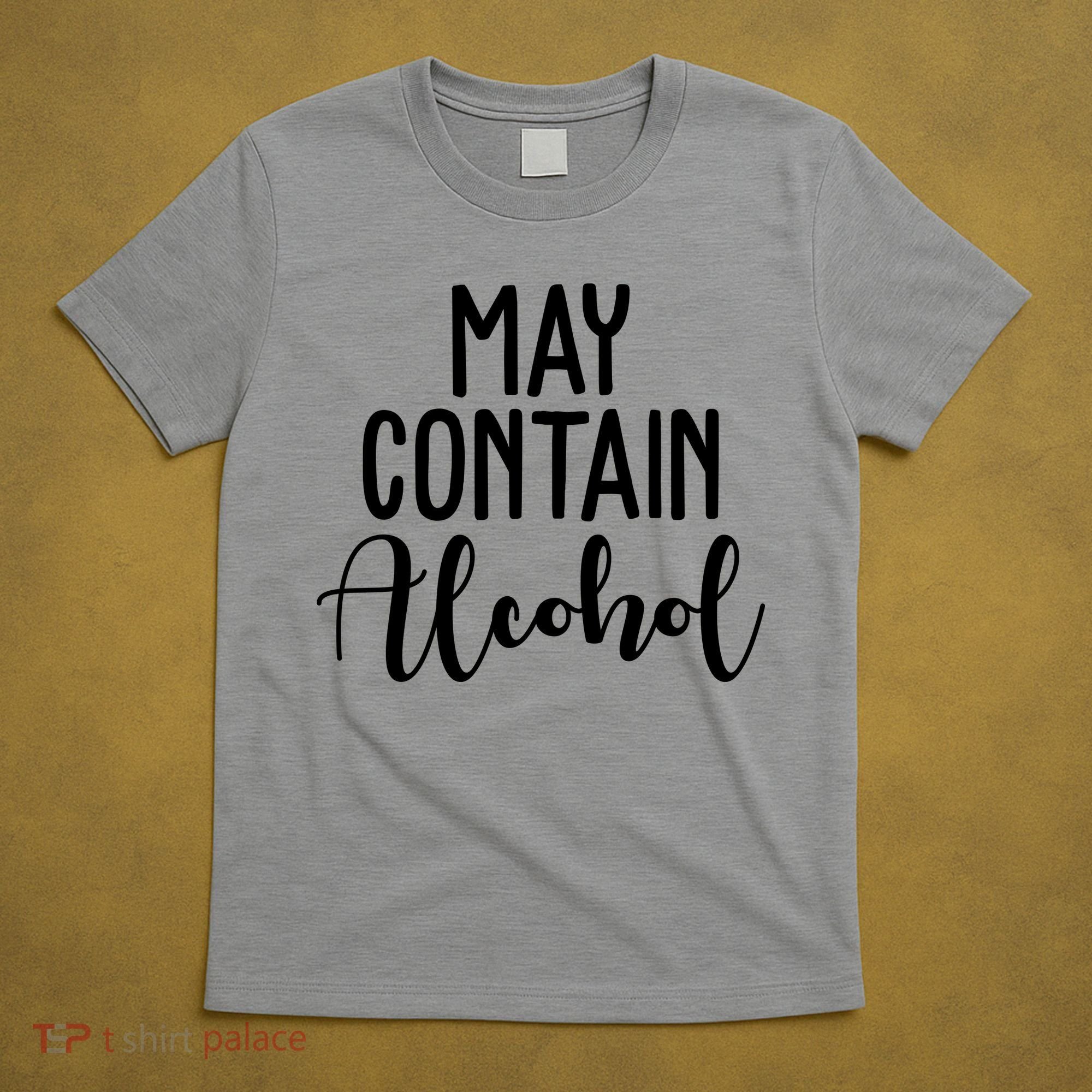 May Contain Alcohol Funny T-Shirt