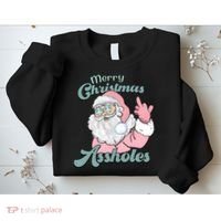Merry Christmas Assholes Santa Dirty Humor Christmas Sweatshirt thumb 2