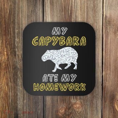 My Capybara Ate My Homework Mammal Animal Back To School Coaster