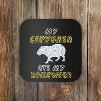 My Capybara Ate My Homework Mammal Animal Back To School Coaster thumb 0