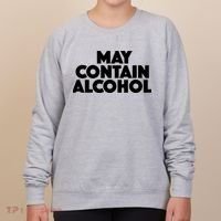 May Contain Alcohol Party Outfit Drinking Quote Women's Sweatshirt thumb 0