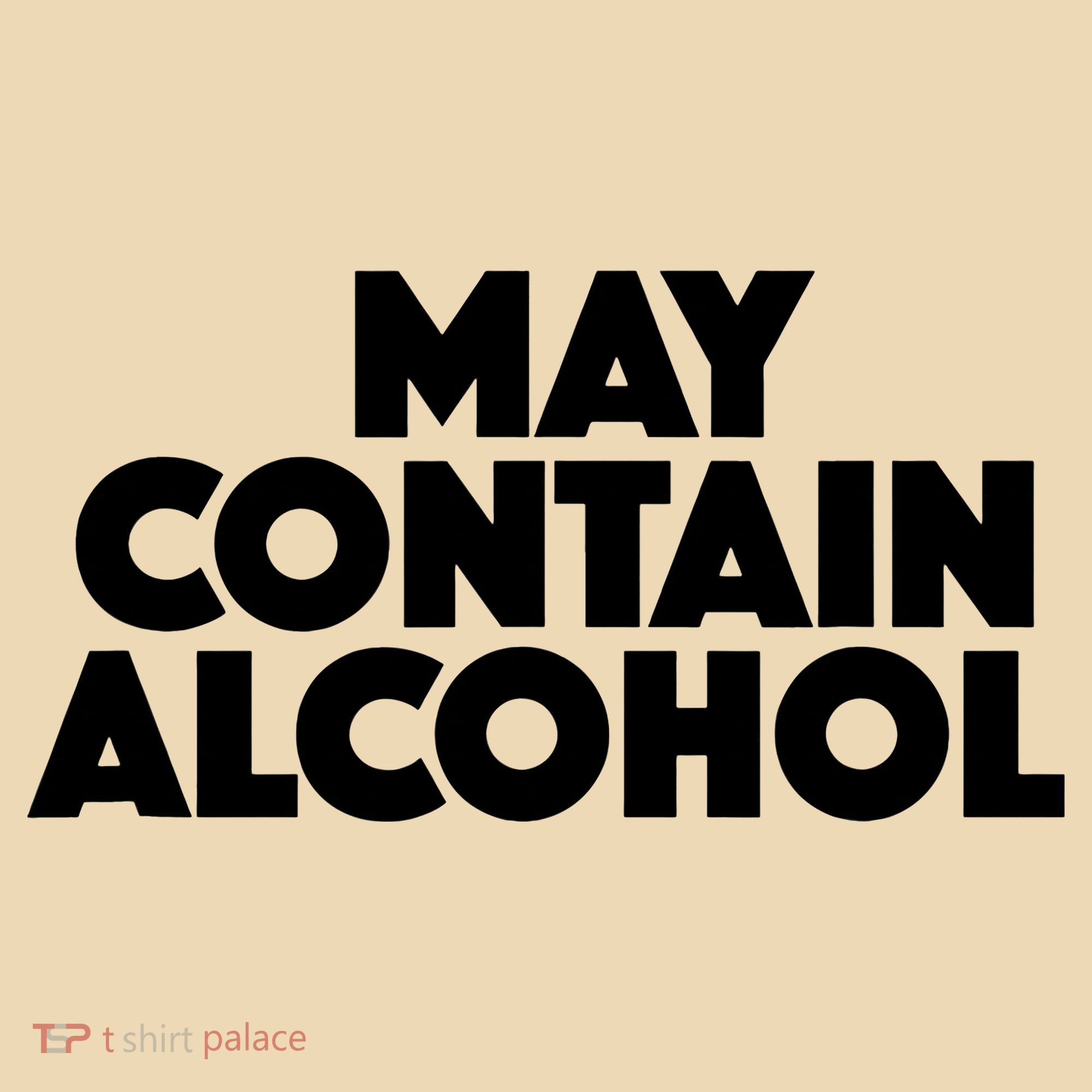 May Contain Alcohol Party Outfit Drinking Quote Tote Bag