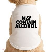 May Contain Alcohol Party Outfit Drinking Quote Doggie Tank thumb 0