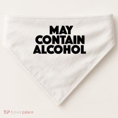 May Contain Alcohol Party Outfit Drinking Quote USA-Made Doggie Bandana