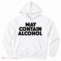 May Contain Alcohol Party Outfit Drinking Quote Hoodie thumb 0