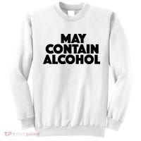 May Contain Alcohol Party Outfit Drinking Quote Sweatshirt thumb 0