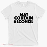 May Contain Alcohol Party Outfit Drinking Quote T-Shirt thumb 0