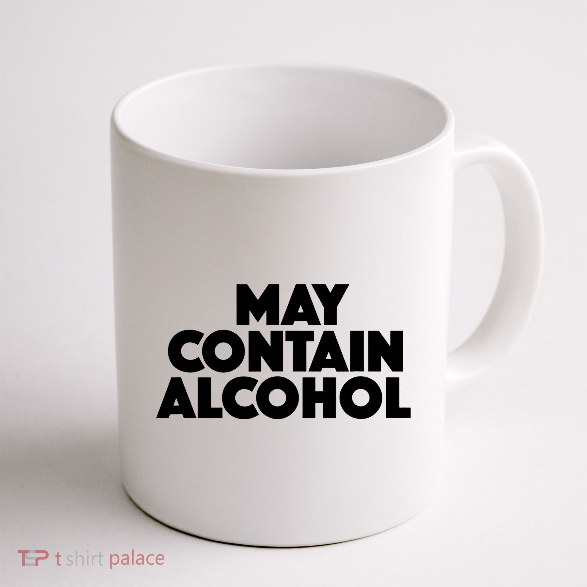 May Contain Alcohol Party Outfit Drinking Quote Coffee Mug