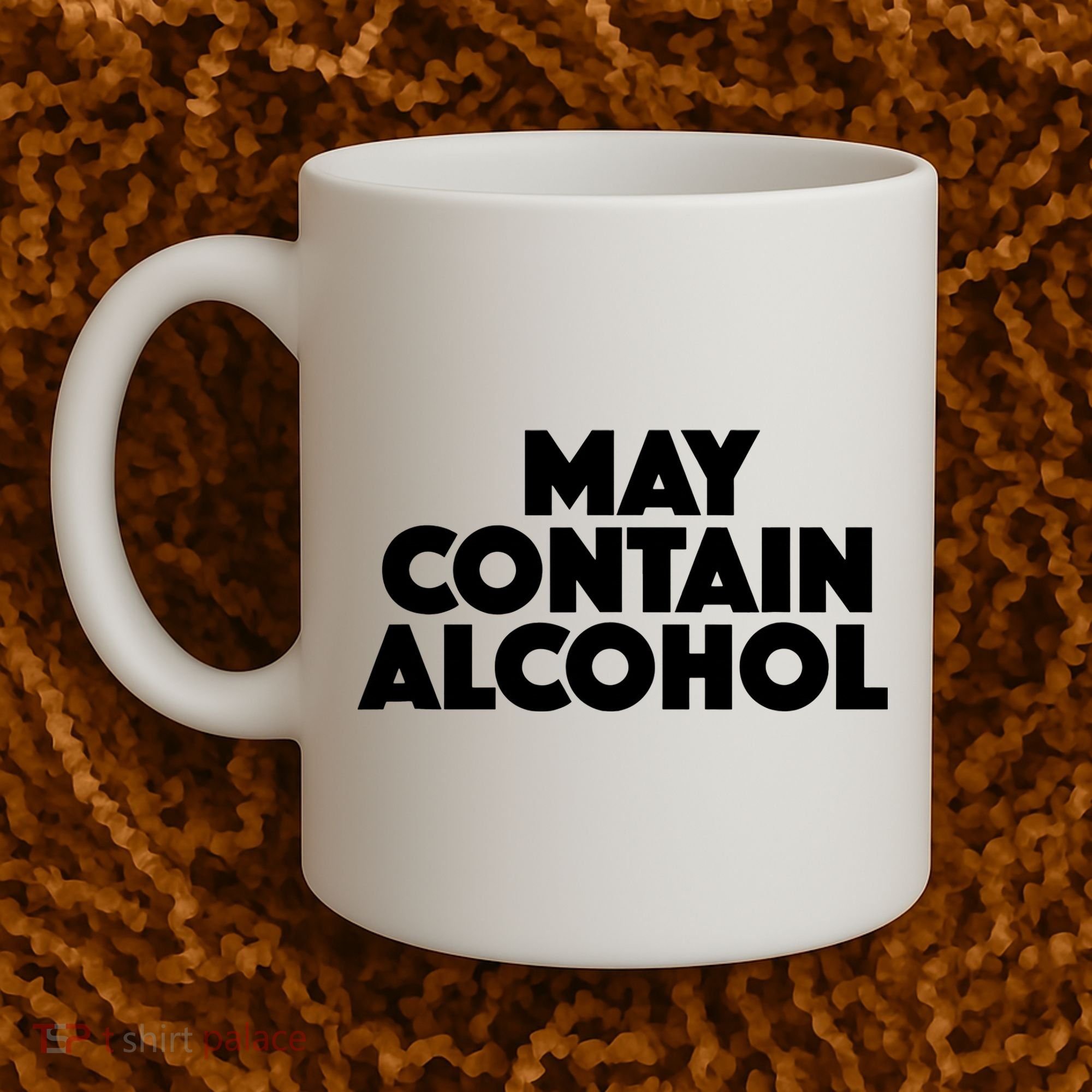 May Contain Alcohol Party Outfit Drinking Quote Coffee Mug