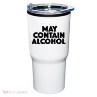 May Contain Alcohol Party Outfit Drinking Quote Tumbler thumb 0