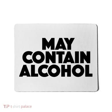 May Contain Alcohol Party Outfit Drinking Quote Mousepad