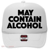 May Contain Alcohol Party Outfit Drinking Quote Hat thumb 0