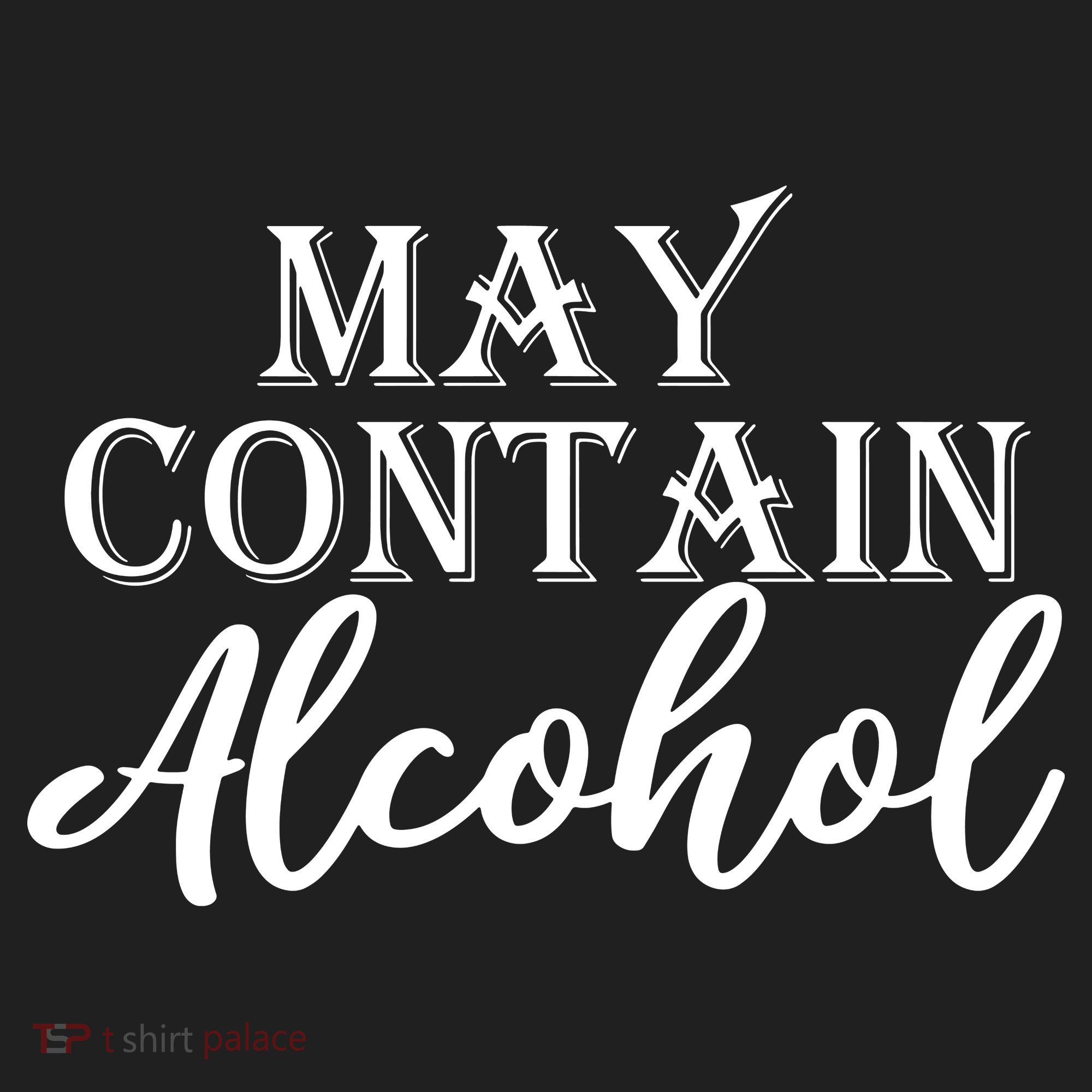 May Contain Alcohol Tumbler