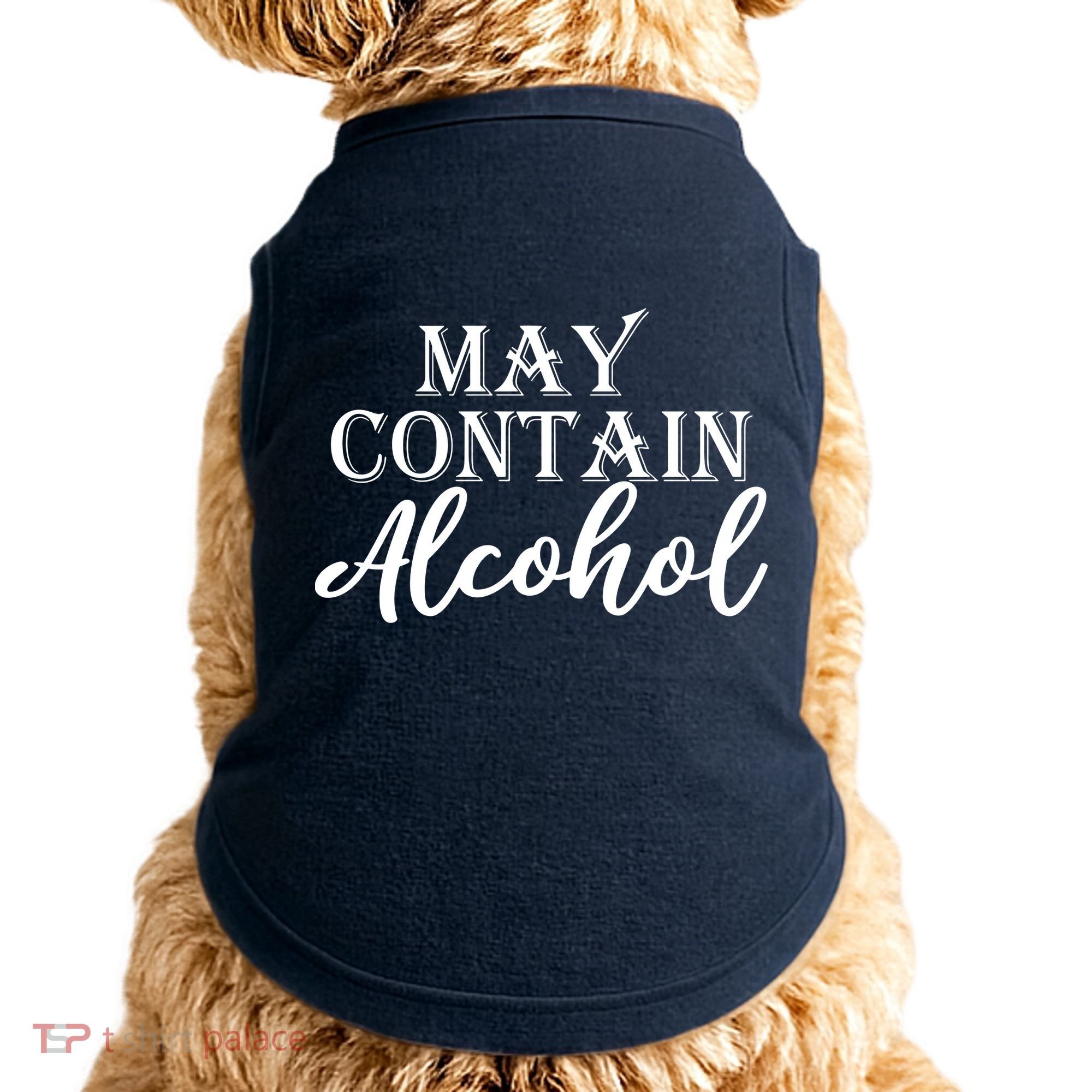 May Contain Alcohol Doggie Tank