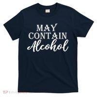May Contain Alcohol T-Shirt thumb 0