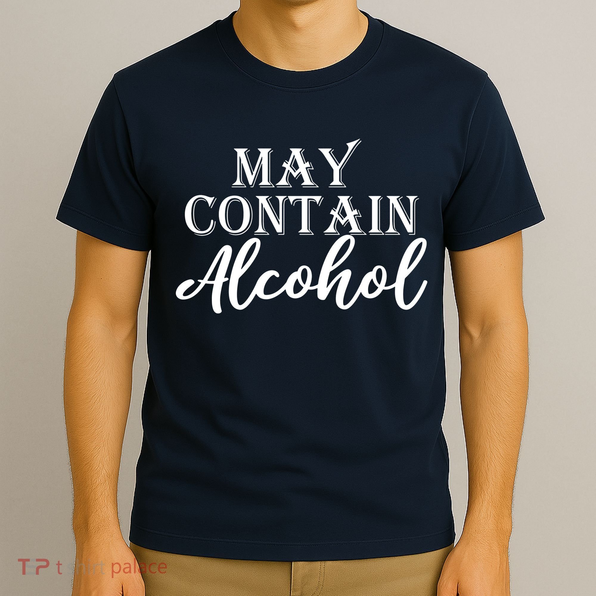 May Contain Alcohol T-Shirt