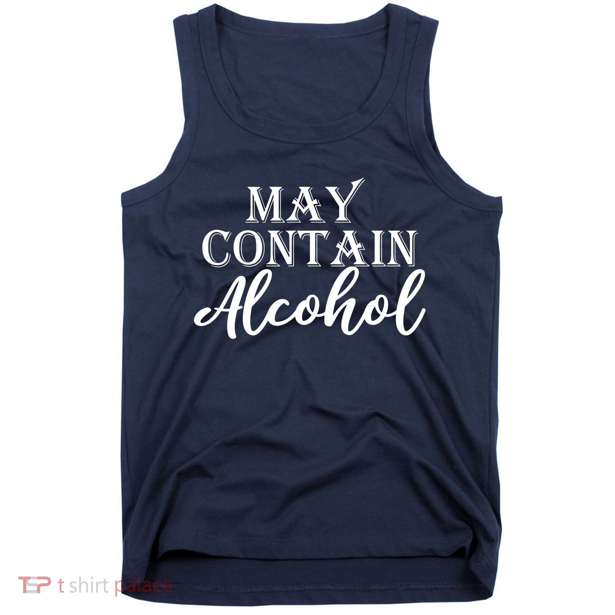 May Contain Alcohol Tank Top