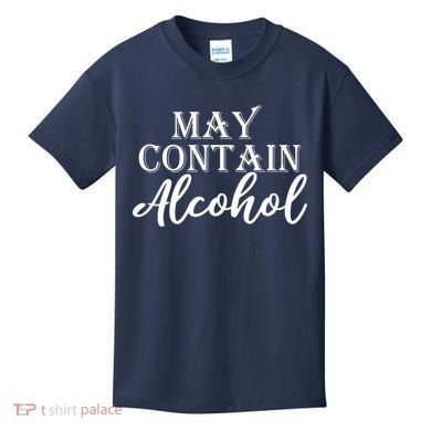 May Contain Alcohol Kids T-Shirt