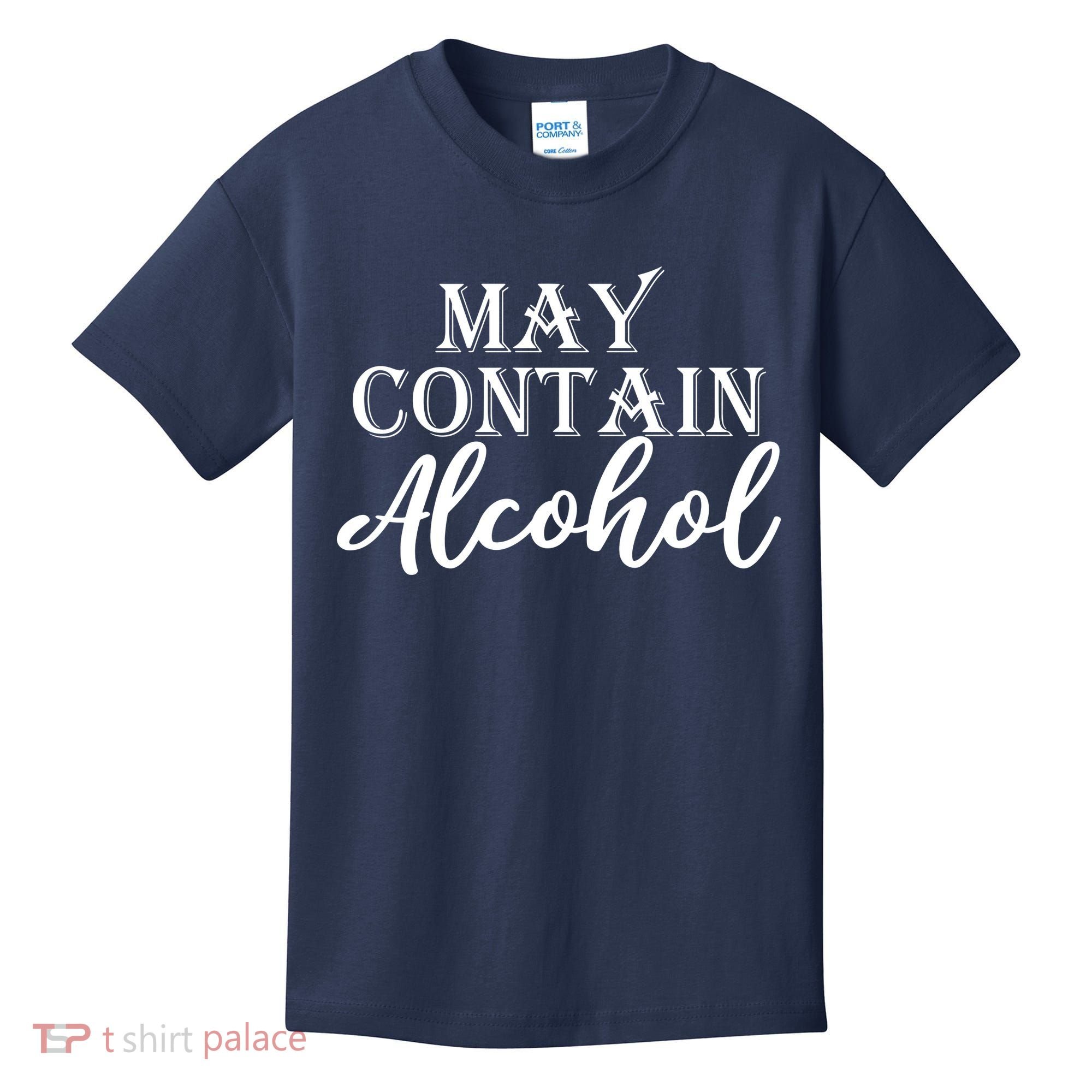 May Contain Alcohol Kids T-Shirt