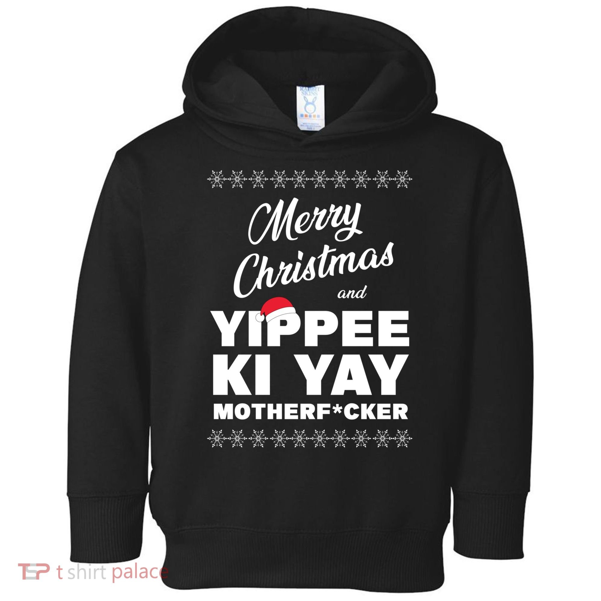 MERRY CHRISTMAS AND YIPPEE KI YAY MOTHERFCKER, Christmas Essential Toddler Hoodie