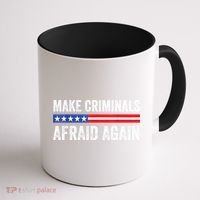 Make Criminals Afraid Again USA Rights Sarcastic US Flag Coffee Mug thumb 1