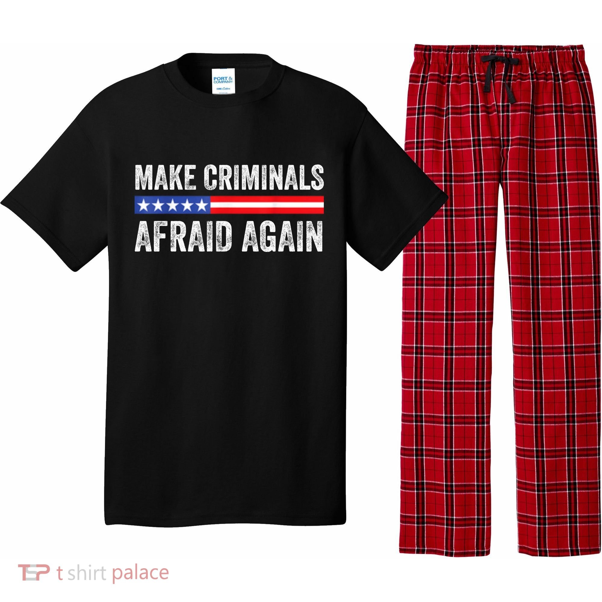 Make Criminals Afraid Again USA Rights Sarcastic US Flag Pajama Set