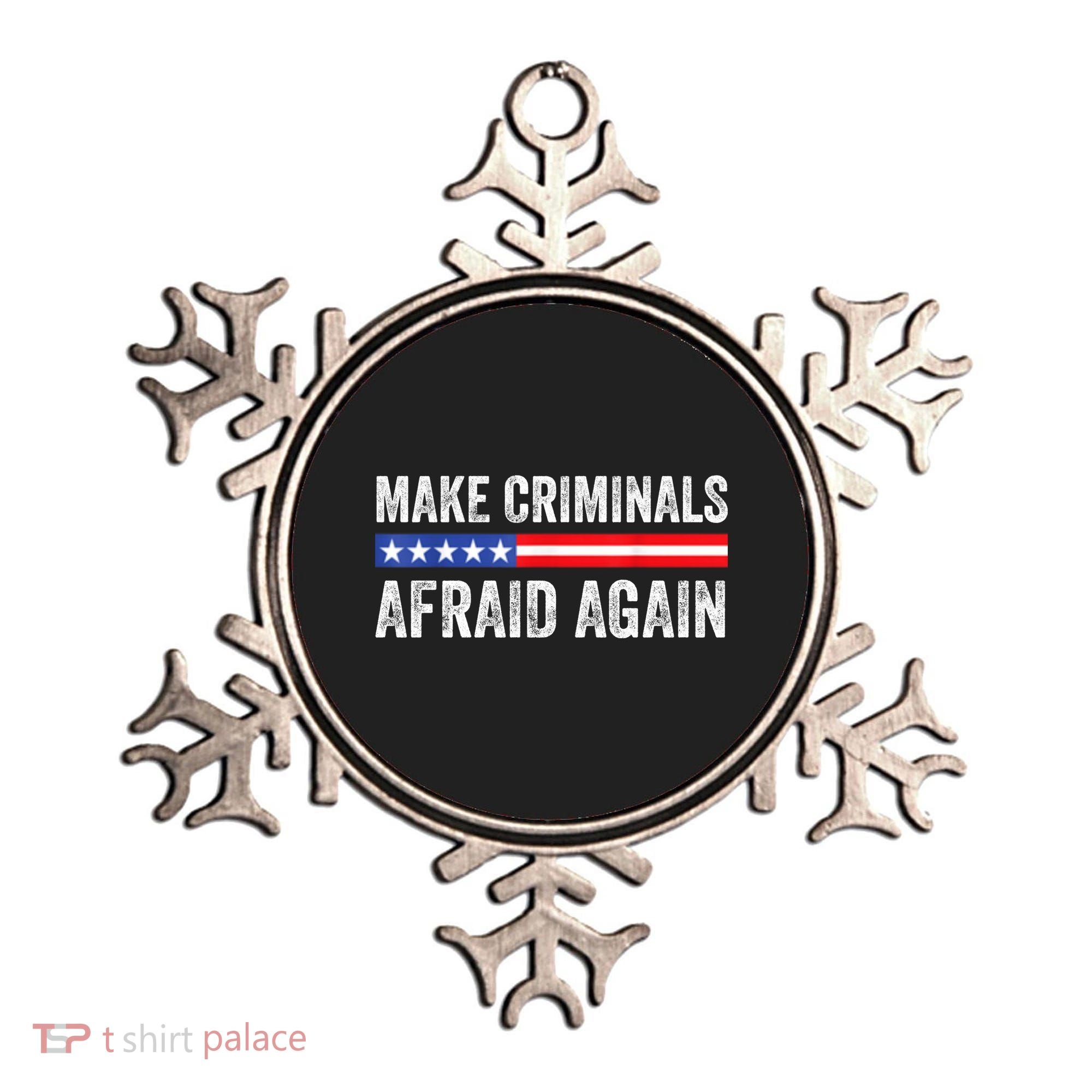 Make Criminals Afraid Again USA Rights Sarcastic US Flag Ornament