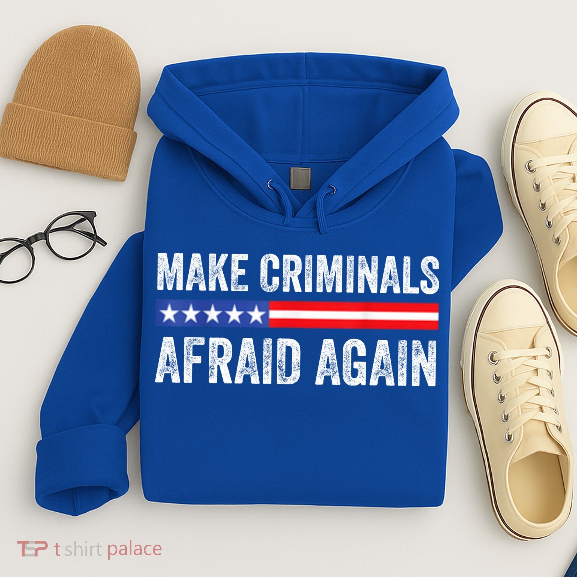 Make Criminals Afraid Again USA Rights Sarcastic US Flag Hoodie