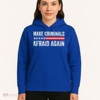 Make Criminals Afraid Again USA Rights Sarcastic US Flag Hoodie thumb 5