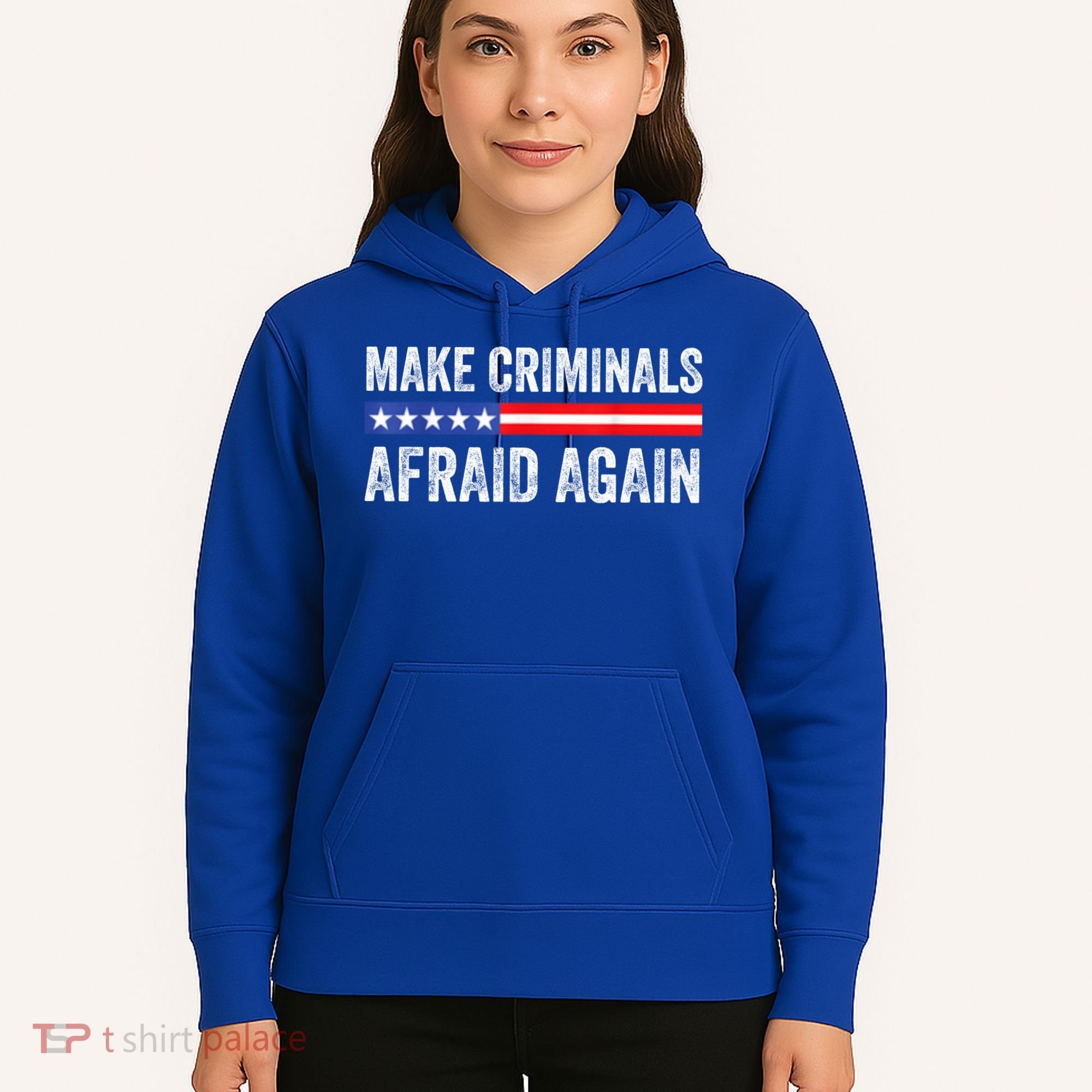 Make Criminals Afraid Again USA Rights Sarcastic US Flag Hoodie