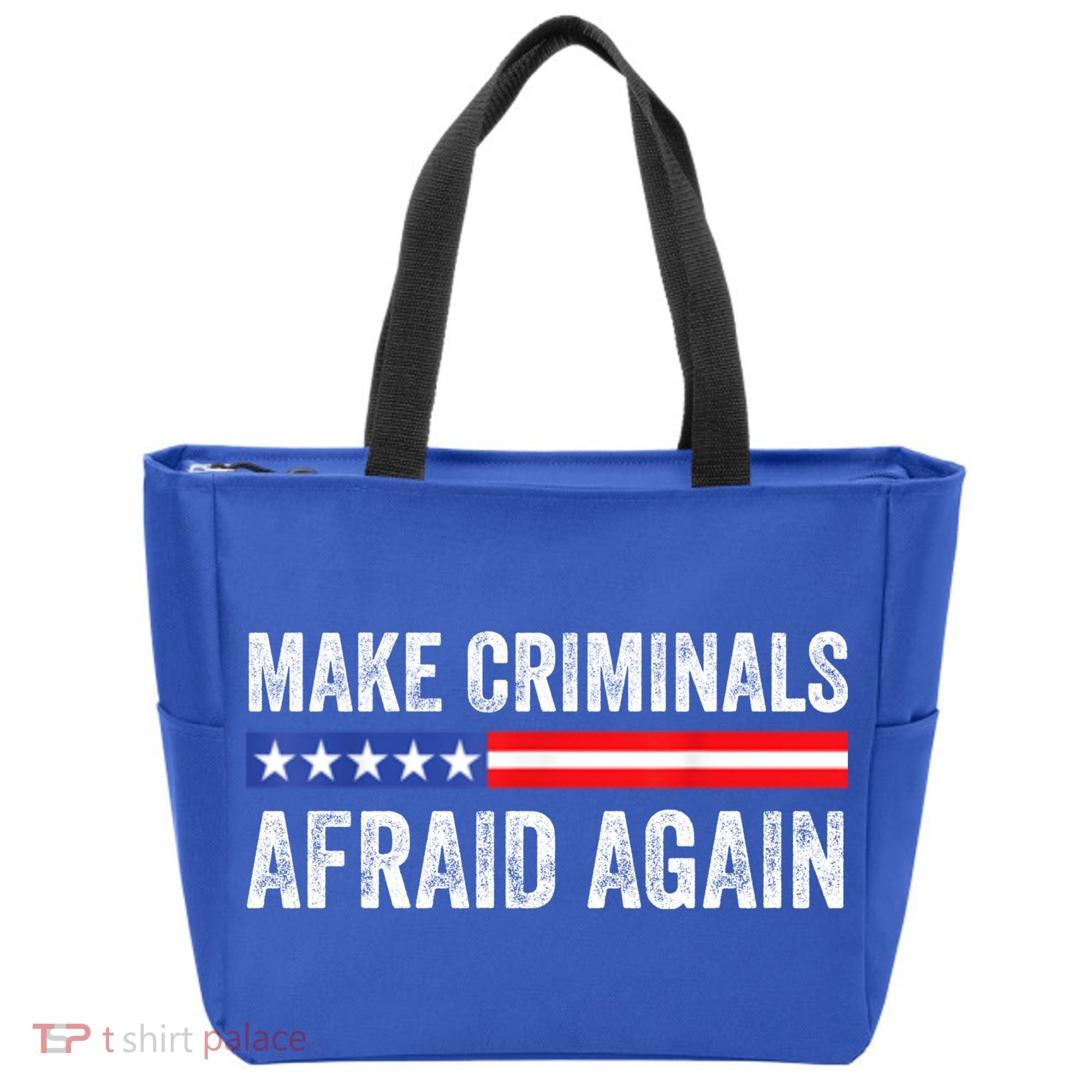 Make Criminals Afraid Again USA Rights Sarcastic US Flag Tote Bag