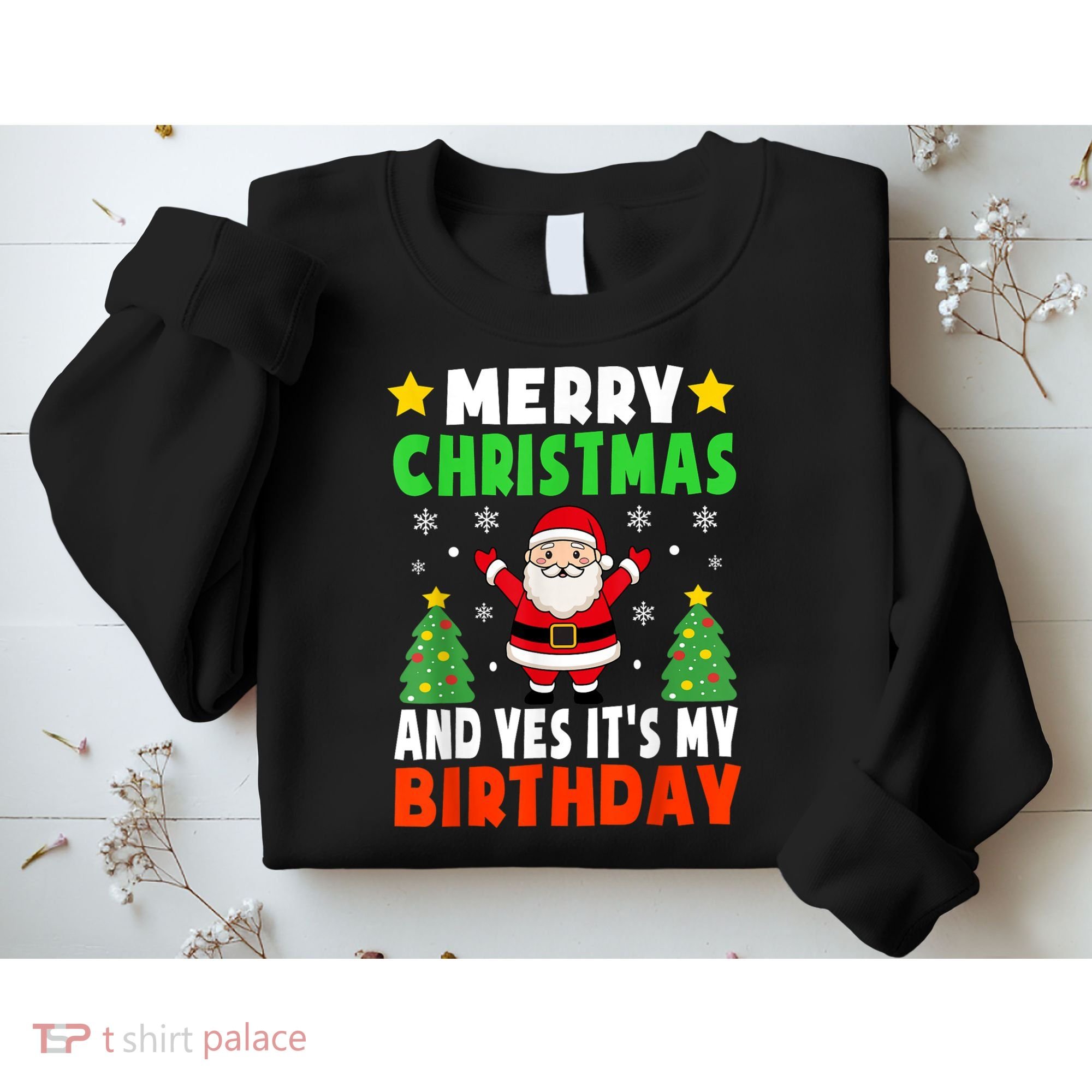 Merry Christmas And Yes It's My Birthday Christmas Party Sweatshirt