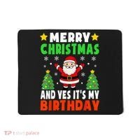 Merry Christmas And Yes It's My Birthday Christmas Party Mousepad thumb 0