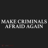 Make Criminals Afraid Again Funny USA Rights Sarcastic Humor Tumbler thumb 3